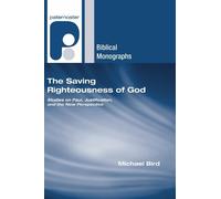 Michael F Bird The Saving Righteousness of God (Tascabile)