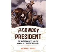 Michael F. Blake The Cowboy President (Tascabile)