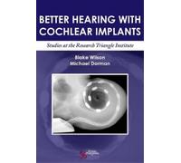 Michael F. Dorman Blake Wilson Better Hearing with Cochlear Implants (Tascabile)
