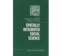 Michael F. Goodchild Spatially Integrated Social Science (Copertina rigida)