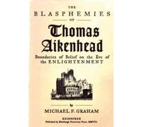 Michael F. Graham The Blasphemies of Thomas Aikenhead (Tascabile)