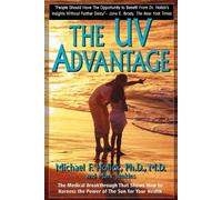 Michael F Holick, Ph.D., MD Mark Jenkins The UV Advantage (Tascabile)