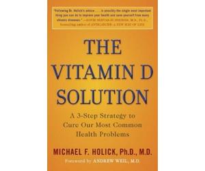 Michael F. Holick The Vitamin D Solution (Tascabile)