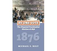 Michael F. Holt By One Vote (Tascabile) American Presidential Elections