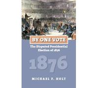 Michael F. Holt By One Vote (Tascabile) American Presidential Elections
