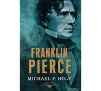 Michael F. Holt Franklin Pierce (Copertina rigida)