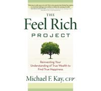 Michael F. Kay The Feel Rich Project (Tascabile)