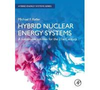 Michael F. Keller Hybrid Nuclear Energy Systems (Tascabile)