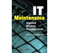 Michael F Malinowski IT Maintenance Applied Project Management (Tascabile)