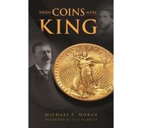 Michael F Moran When Coins Were King (Copertina rigida)