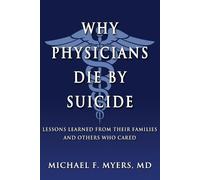 Michael F Myers Why Physicians Die by Suicide (Tascabile)