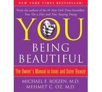Michael F Roizen Mehmet Oz You: Being Beautiful (Tascabile)