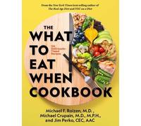 Michael F. Roizen Michael Crupai The What to Eat When Cookboo (Copertina rigida)