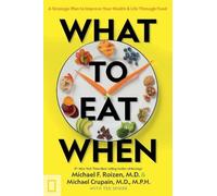 Michael F. Roizen Michael Crupain What to Eat When (Copertina rigida)