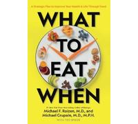 Michael F. Roizen Michael Crupain What to Eat When (Tascabile)