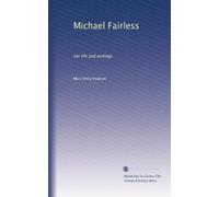 Michael Fairless: la sua vita e i suoi scritti