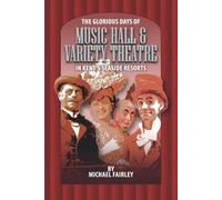 Michael Fairley The Glorious Days of Music Hall & Variety Theatre in (Tascabile)