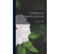 Michael Faraday Chemical Manipulation (Copertina rigida)