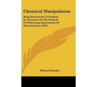 Michael Faraday Chemical Manipulation (Copertina rigida)
