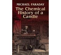 Michael Faraday The Chemical History of a Candle (Tascabile)