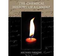 Michael Faraday The Chemical History of a Candle (Tascabile)