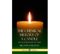 Michael Faraday The Chemical History of a Candle (Tascabile)