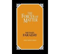 Michael Faraday The Forces of Matter (Tascabile)