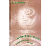 Michael Farin Hansgeorg Schmidt-Bergman Mafarka der Futurist (Copertina rigida)