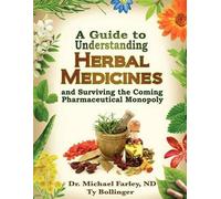Michael Farley A Guide to Understanding Herbal Medicines and Surviv (Tascabile)