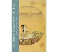 Michael Farman Jade Mirror: Women Poets of China (Tascabile)