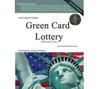 Michael Faro Your Complete Guide to Green Card Lottery (Diversity Vi (Tascabile)
