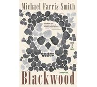 Michael Farris Smith Blackwood (Copertina rigida)