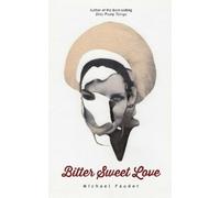 Michael Faudet Bitter Sweet Love (Tascabile) Michael Faudet