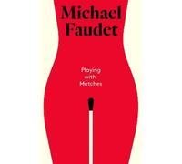 Michael Faudet Playing with Matches (Copertina rigida) Michael Faudet