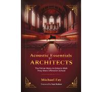Michael Fay Acoustic Essentials for Architects (Tascabile)