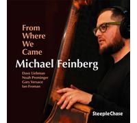 Michael Feinberg From Where We Came (CD) Album (Jewel Case)