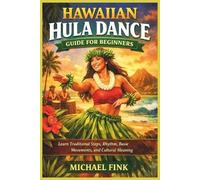 Michael Fink Hawaiian Hula Dance Guide for Beginners (Tascabile)