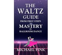 Michael Fink The Waltz Guide (Tascabile)