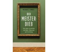 Michael Finkel Der Meisterdieb: Eine wahre Geschichte von Ku (Copertina rigida)