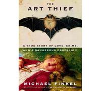 Michael Finkel The Art Thief (Copertina rigida)