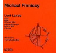 Michael Finnissy Lost Lands (Topologies) (CD) Album