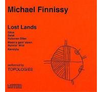 Michael Finnissy Lost Lands (Topologies) (CD) Album