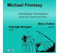 Michael Finnissy Michael Finnissy: Mississippi Hornpipes (CD) Album
