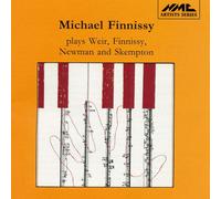 Michael Finnissy Michael Finnissy Plays Weir, Finnissy, Newman and Skempton (CD)