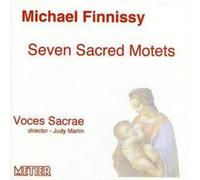 Michael Finnissy Seven Sacred Motets (Voces Sacrae) (CD) Album