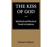Michael Fishbane The Kiss of God (Tascabile)