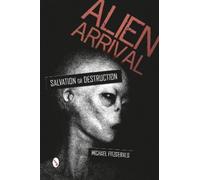 Michael FitzGerald Alien Arrival: Salvation or Destruction (Tascabile)