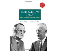 Michael Fitzpatrick Dr Bob and Bill W. Speak (Mixed Media Product)