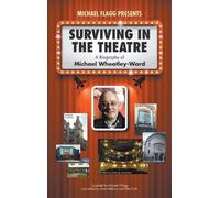 Michael Flagg Surviving in the Theatre: A Biography of Michae (Copertina rigida)