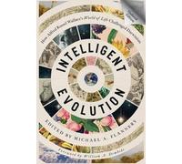 Michael Flannery Alfred Russel Wallace Intelligent Evolution (Tascabile)